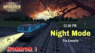 Indian Train Simulator Night Mode Gameplay after New Update | Horror Night Experience at 22:00 PM