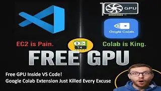 Free GPU Inside VS Code! Google Colab Extension Just Killed Every Excuse