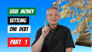 How to Save Money Settling One Debt | Part 1