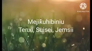 Mejikuhibiniu Song But the version is not a harsh word 