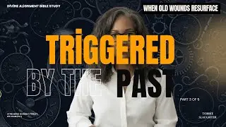 Day 21 Triggered by the Past: When Old Wounds Resurface (Part 3)