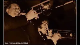 Carl Fontana/Bill Watrous - Days Of Wine And Roses