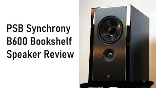 Обзор полочной акустической системы PSB Synchrony B600. Обсуждение