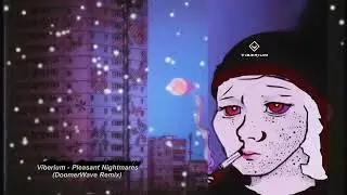 Viberium - Pleasant Nightmares - Ｄｏｏｍｅｒ Ｗａｖｅ