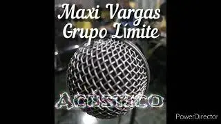 Maxi Vargas (Grupo Limite) 2da Parte - Ac&uacute;stico
