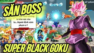 Nro Sao - Săn Boss Super Black Goku To&agrave;n D&acirc;n Chơi Qckk Rớt Đồ Thần Linh Như Mưa !