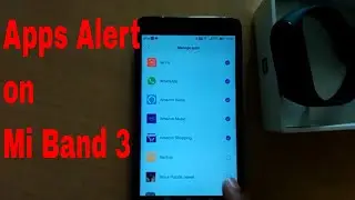 How to Enable WhatsApp Apps and Incoming sms notifications on Xiaomi Mi Band 3