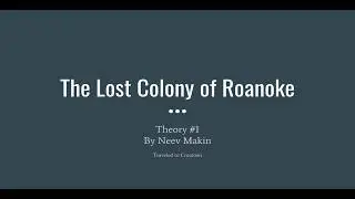 The Lost Colony of Roanoke Theory Select/Documentary (Neev Makin)
