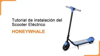 Tutorial de instalación del Scooter Eléctrico para niños E2 - HONEYWHALE #scooter #escooter