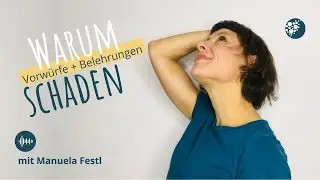 Warum Vorw&uuml;rfe, Belehrungen und Urteile schaden