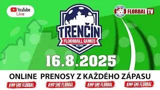 TRENČÍN FLORBAL GAMES - MLÁDEŽ | 16.8.2025