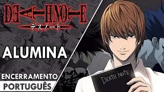 DEATH NOTE - Encerramento 1 em Português - Alumina  (PT-BR)