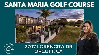 2707 Lorencita Drive Orcutt Home for Sale on Santa Maria Golf Course