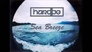 Hardbe - Sea Breeze (Origina Mix)
