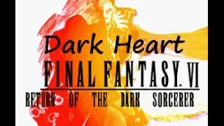Final Fantasy VI - Return of the Dark Sorcerer Mod: Dark Heart