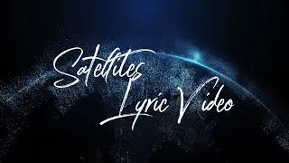 The Satellite Station - Satellites - Lyric Video