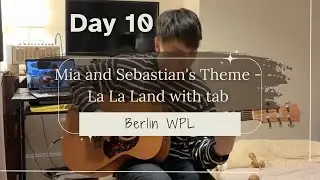 [Day 10] Mia and Sebastian's Theme - La La Land with tab | Berlin WPL