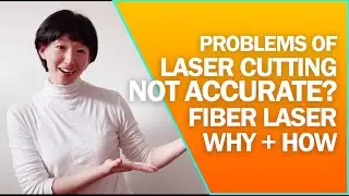 Problems of Laser Cutting not Accurate |Laser Cut Solutions