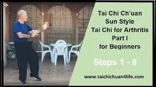 Sun style Tai Chi for Arthritis (TCA Part I) Steps 1 - 8 for the beginner. 