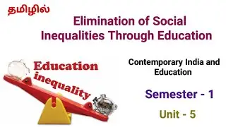 Elimination of social inequalities through education in Tamil | Contemporary India and Education