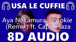 🎧 Aya Nakamura - Pookie Remix ft. Capo Plaza - 8D AUDIO 🎧