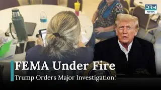 Is FEMA Failing? Trump Orders Major Investigation! | DRM News | AC1B