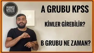 KPSS : A GRUBU KPSS KADROLARI & B GRUBU KPSS KADROLARI (HANGİ KPSS'YE GİRİLMELİ?) A GRUBU NEDİR?