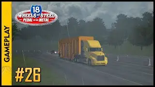 18 WHEELS OF STEEL: Pedal to the Metal (Washington D.C. x Guaymas - MEX)(Gameplay) #26