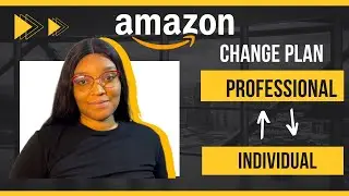 How to change Amazon FBA Selling Plan 2022 | Individual vs Professional Account | Amazon Nigeria