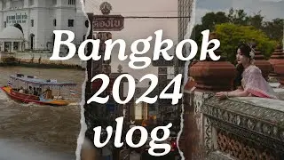 Bangkok Vlog 2024