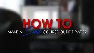 How To: Make a Sonic Course Out of Paper (Stop Motion)