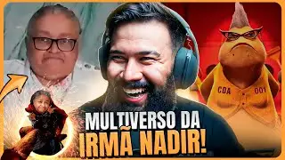REAGINDO ao Multiverso e as Tret@s da Irmã Nadir!