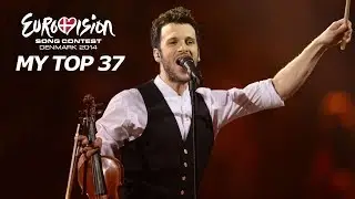 Eurovision 2014 | My Top 37