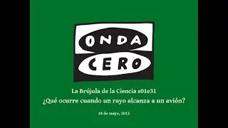¿Qué ocurre cuando un rayo alcanza a un avión?  |  La Brújula de la Ciencia s01e31