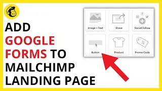 How to Add Google Forms to Mailchimp Landing Page [QUICK GUIDE]