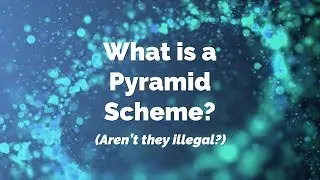 What is a Pyramid Scheme?