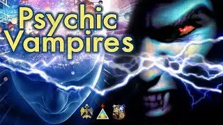 Vampires and Psychic Vampires!