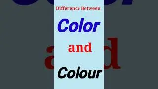 The Difference between Color and Colour #shorts #englishh