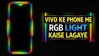 #Vivo  के phone 📱 में RGB light #कैसे लगाए 🙏
