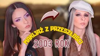 ROBIĘ M&Oacute;J MAKIJAŻ JAKBY TO BYŁ 2003 ROK - MAKIJAŻ Z LAT 2000 - Y2K MAKEUP