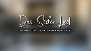 United Keys 2025 - Das Seelen-Lied von Heidrun Dolde