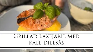 Grillad laxfjäril med kall dillsås och potatis