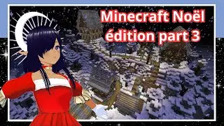 Minecraft - C'est No&euml;l sur le serveur de Sunyah ! - pt 3 ‐ VOD du 12/01/2025