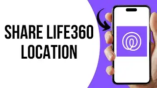 How to Share Your Location in life360 ?