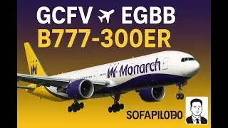 Monarch Airlines Flight ZB1145 | GCFV ✈ EGBB | Boeing 777-300ER | VATSIM
