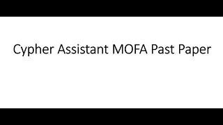 MOFA Cypher Assistant  Past Paper| MOFA Past Papers| MOFA Test Preparation| Top MCQs for MOFA Test