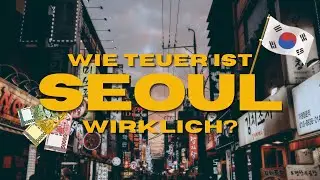 WIE TEUER IST SEOUL WIRKLICH? Preise für Streetfood, Convenience Stores & mehr!