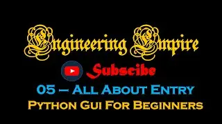 05- Entry Widget- Python-GUI-Tkinter for Beginners: All About Entry Widget