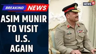 Pakistan Army Chief Munir To Visit The Us For The Second Time In Two Months | Trump | News18