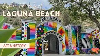 PART 2: Laguna Beach Art Scene + History - Travel Guide